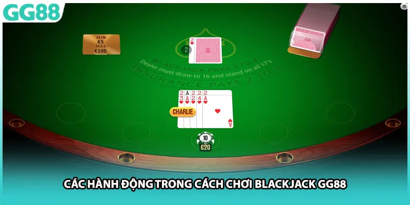 Các hành động trong cách chơi Blackjack GG88