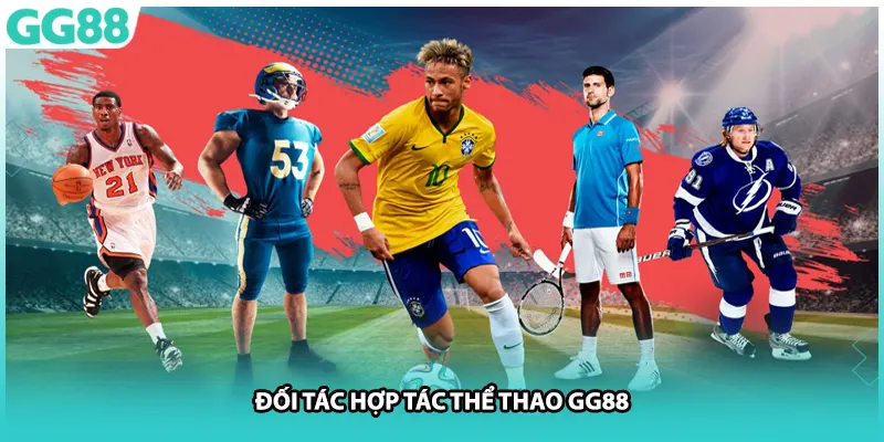 Đối tác hợp tác thể thao GG88