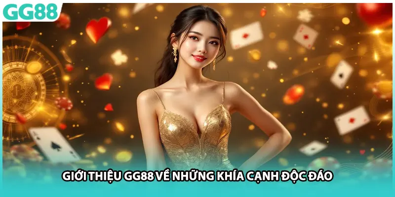 Giới thiệu GG88 về những khía cạnh độc đáo