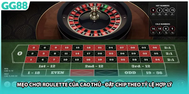 Mẹo chơi roulette của cao thủ - Đặt chip theo tỷ lệ hợp lý