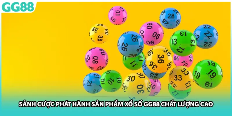 Sảnh cược phát hành sản phẩm xổ số GG88 chất lượng cao